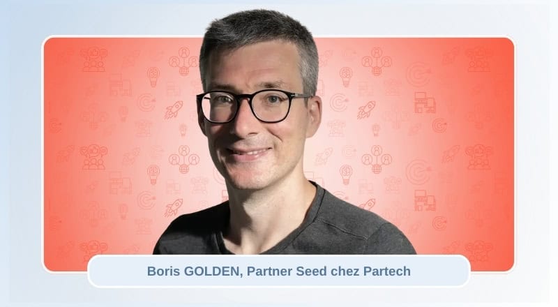 Boris Golden, VC Partner Seed chez Partech, invité par Wacano